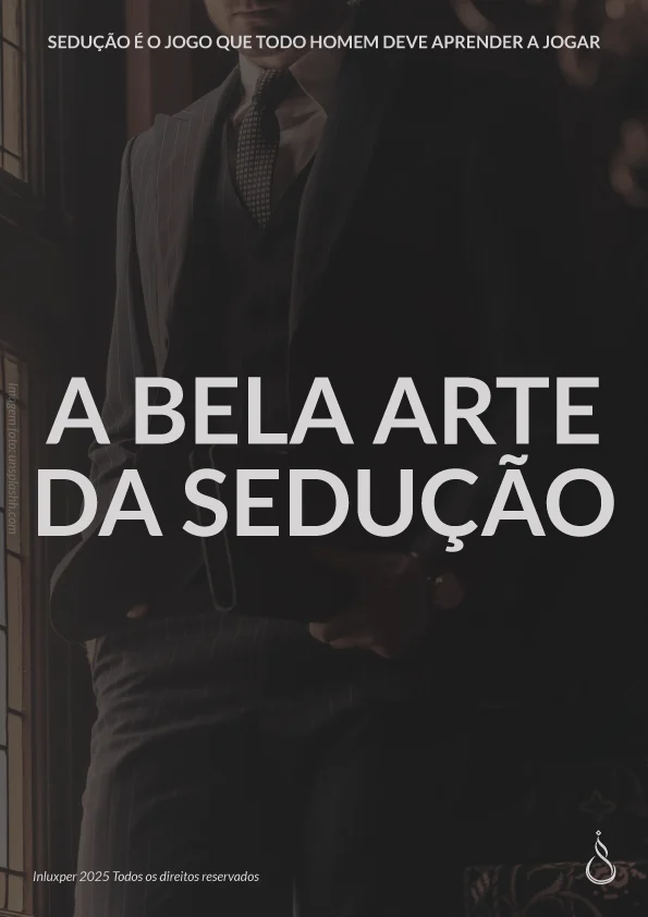 A Bela Arte da Sedução