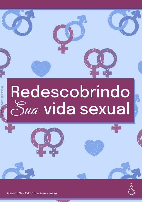 Redescobrindo sua Vida Sexual