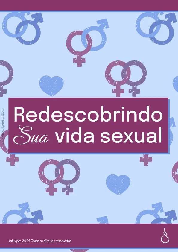 Redescobrindo sua Vida Sexual